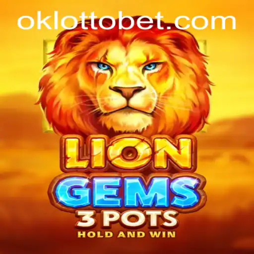 Discover LionGems3pots: A Thrilling New Game in the OkLotto Series