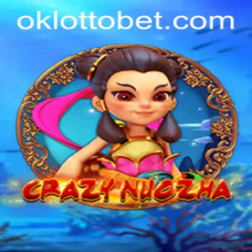 Discover CrazyNuoZha: A Thrilling Adventure With OkLotto