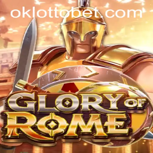 Unraveling GloryofRome: A Strategic Expedition with OkLotto