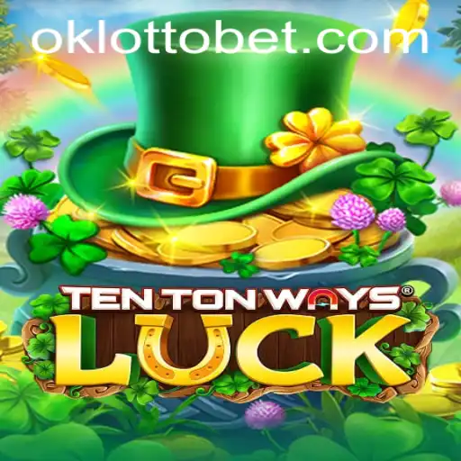 Discover the Excitement of TenTonWaysLuck and OkLotto: A Comprehensive Guide